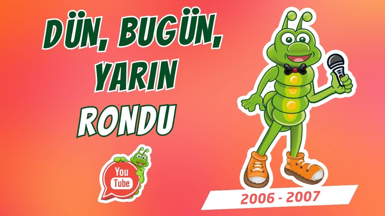 Dün, Bugün, Yarın Rondu (2006–2007)