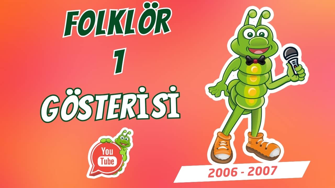 Folklör Gösterisi 1 (2006–2007)