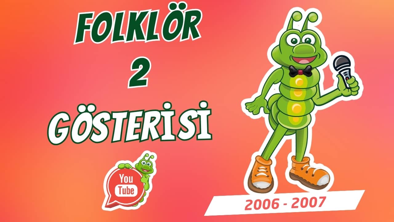 Folklör Gösterisi 2 (2006–2007)