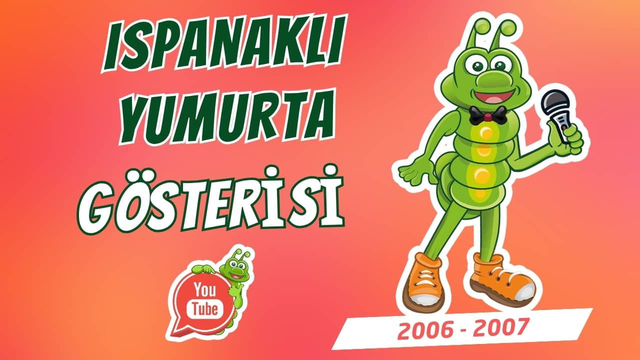 Ispanaklı Yumurta (2006–2007)