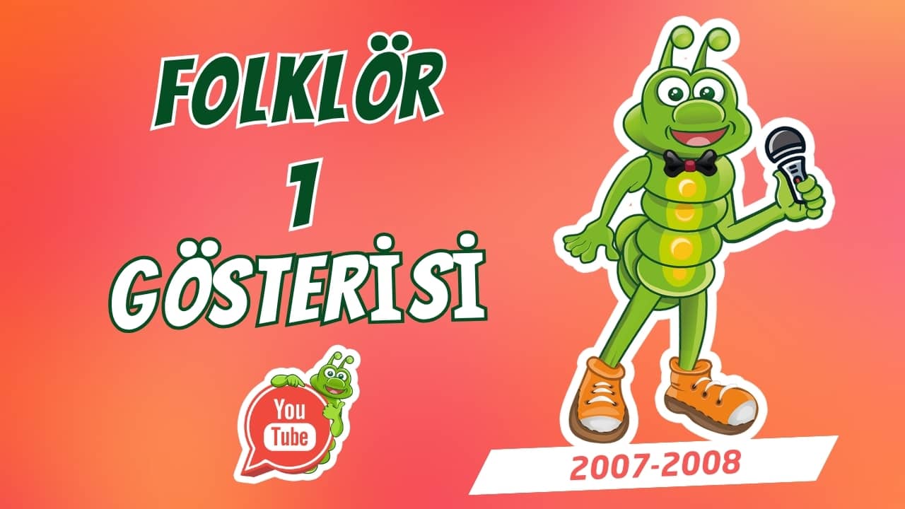 Folklör Gösterisi 1 (2007–2008)