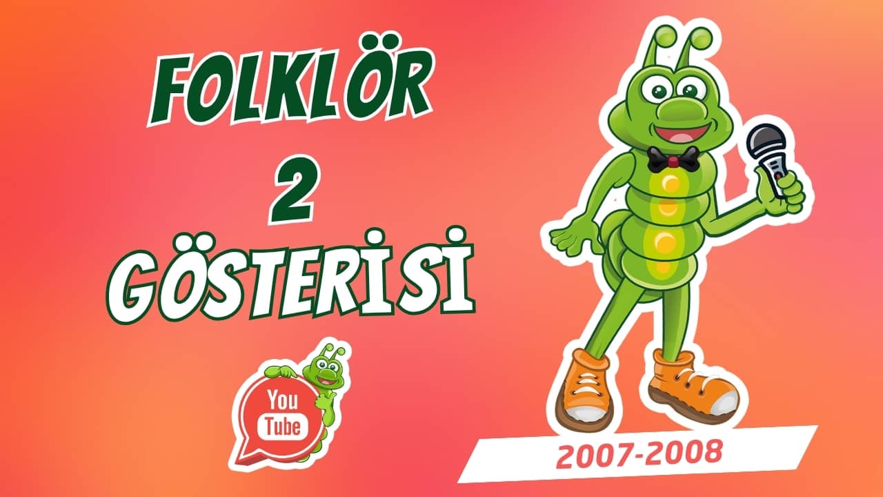 Folklör Gösterisi 2 (2007–2008)