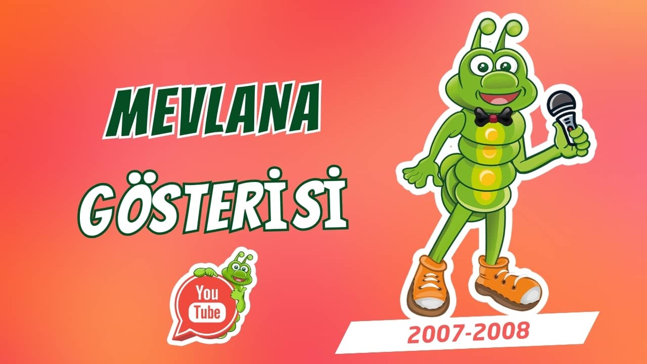 Mevlana (2007–2008)