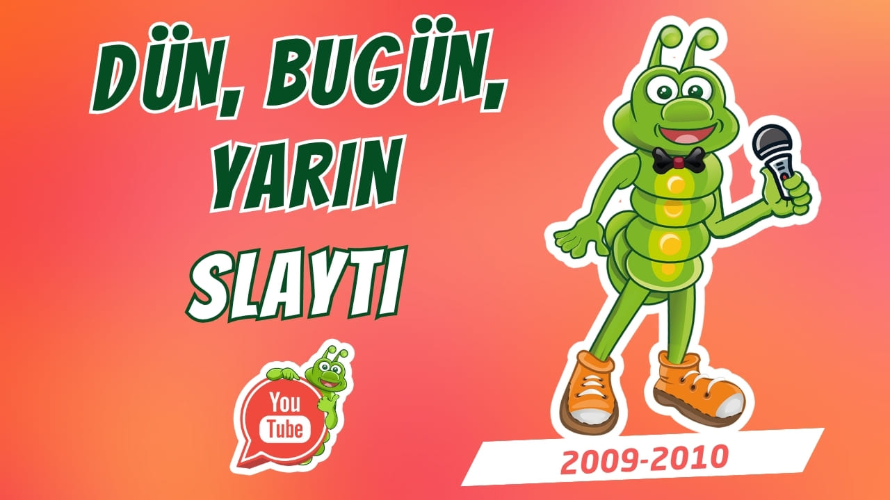 Dün, Bugün, Yarın Slaytı (2009–2010)