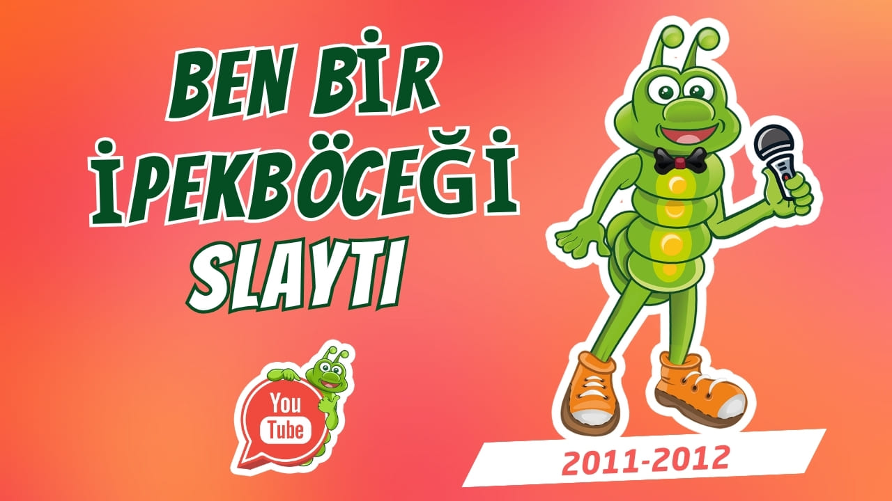 Soy un İpekböceği (2011–2012)