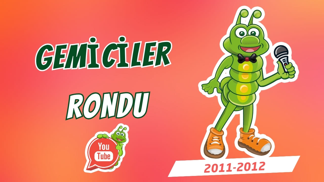 Gemiciler Rondu (2011–2012)