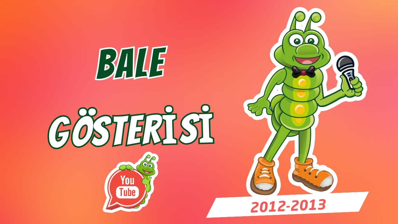 Bale Gösterisi (2012–2013)