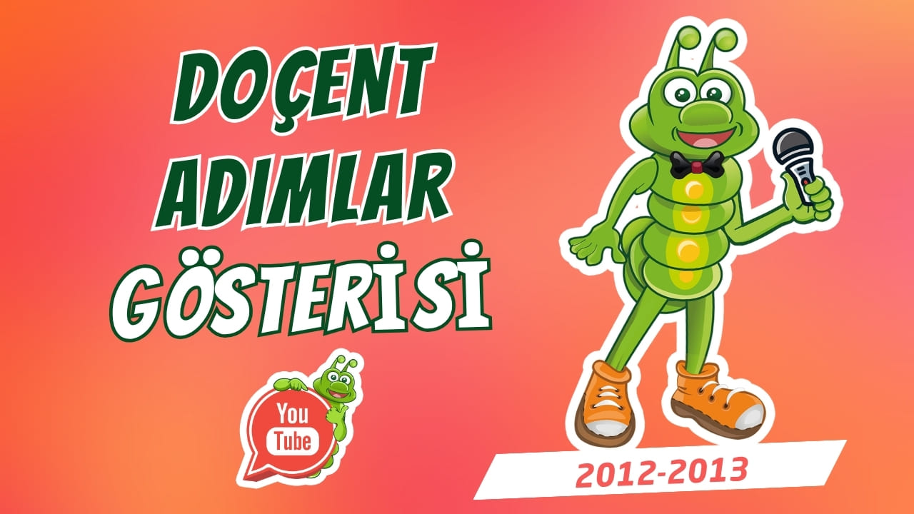 Doçent Adımlar Sınıf Oyunu – Mehteran (2012–2013)