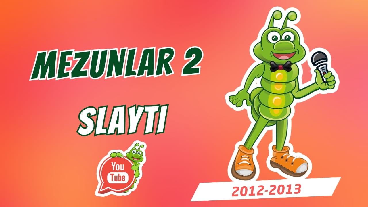Mezunlar Slaytı 2 (2012–2013)