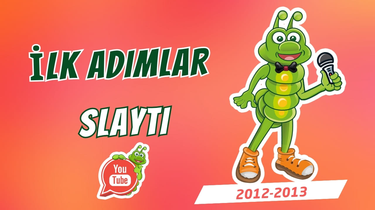 İlk Adımlar Sınıfı Slaytı (2012–2013)