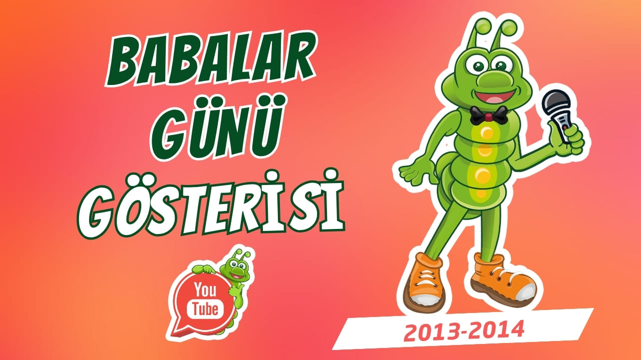 Babalar Günü Gösterimiz (2013–2014)