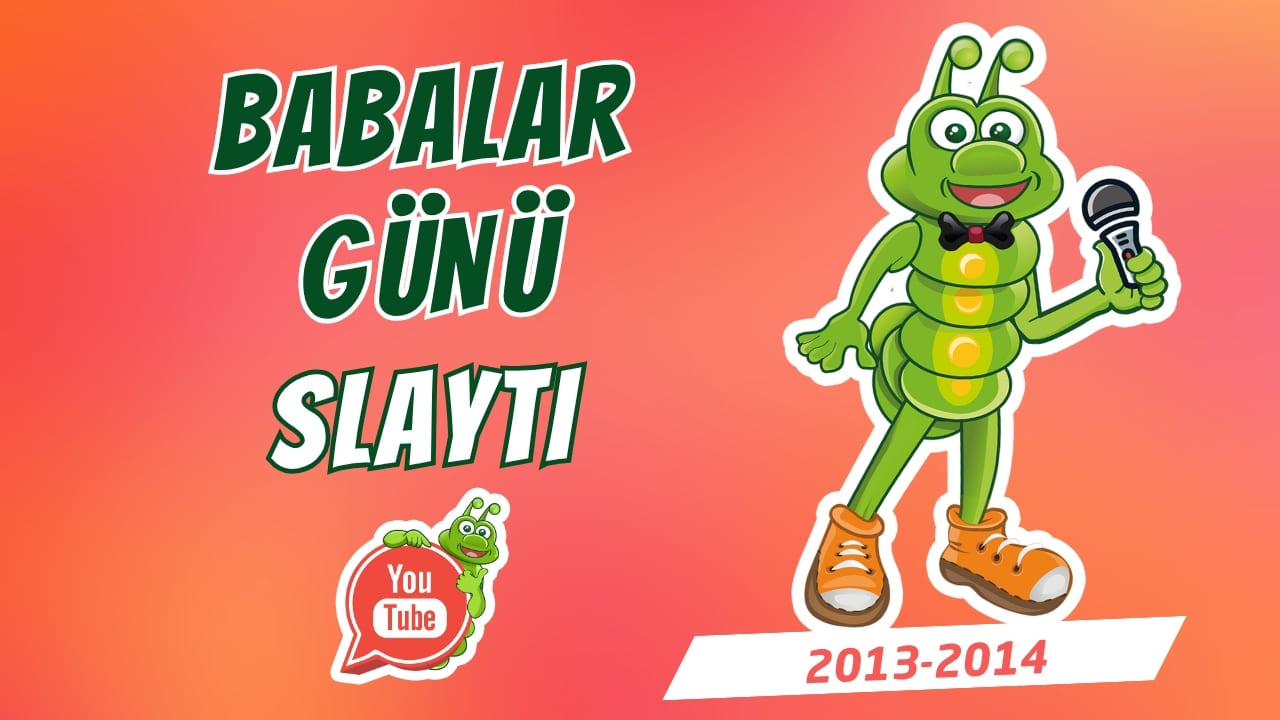 Babalar Günü Slaytı (2013–2014)