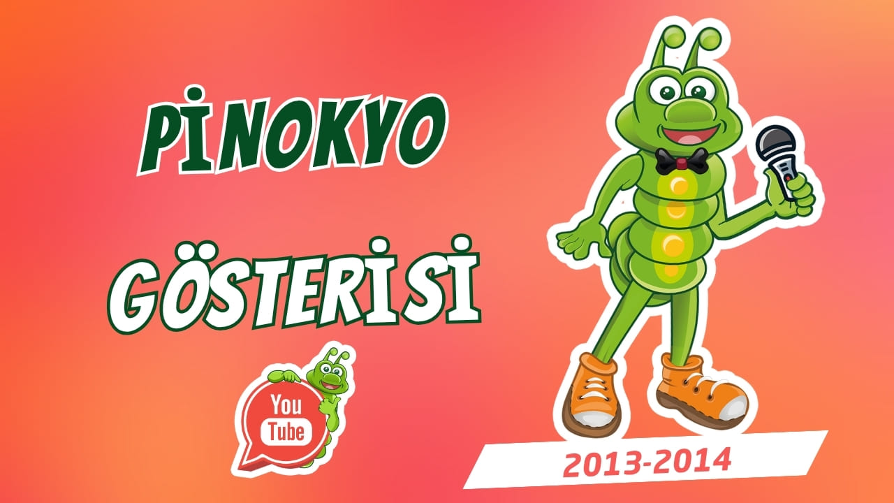 Pinokyo Gösterisi (2013–2014)